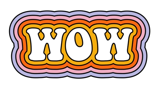The word "WOW" in bold, white, bubble letters is outlined with layers of orange, pink, and purple.