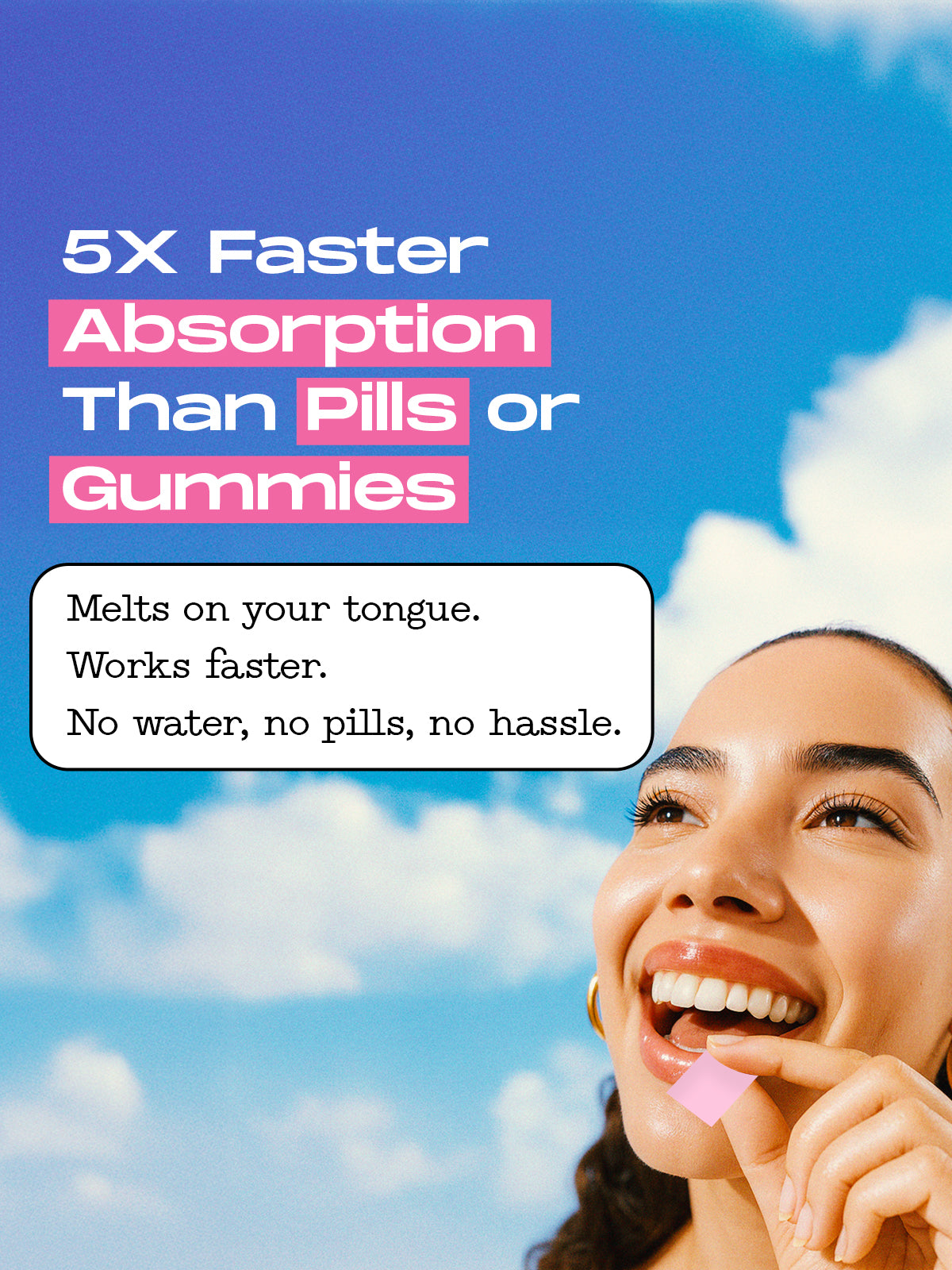A woman smiles and holds a pink oral strip near her mouth with text promoting fast absorption compared to pills or gummies against a blue sky with clouds.