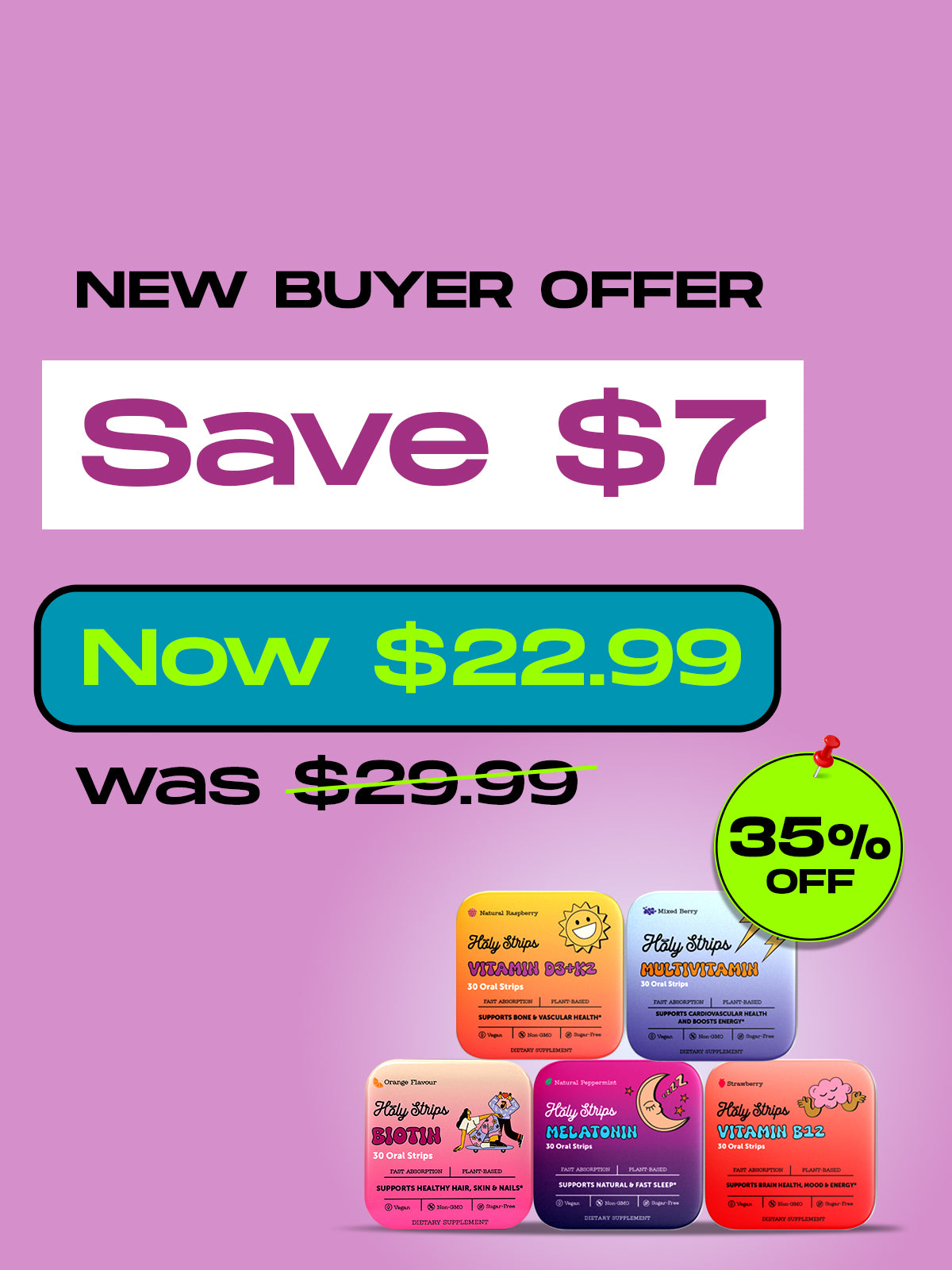 Promotional ad on a pink background offering $7 off vitamin gummies for new buyers, with a sale price of $22.99, down from $29.99, and a 35% off label.