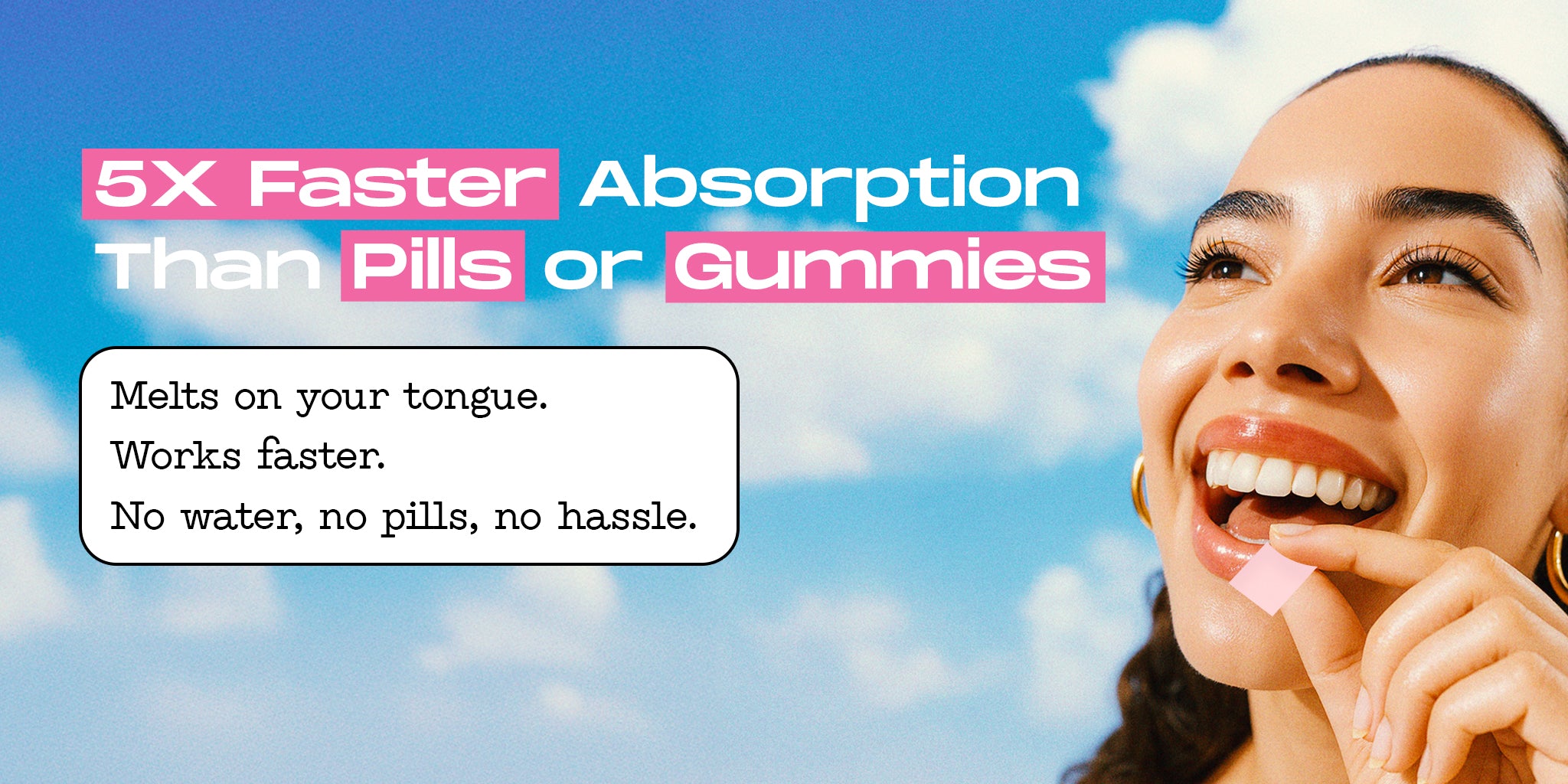 5X Faster Absorption Than Pills or Gummies